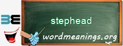 WordMeaning blackboard for stephead